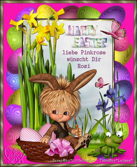 Liebe Rosi, herzlichen Dank für die tolle Osterkarte!